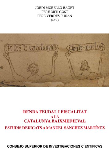 Renda feudal i fiscalitat a la Catalunya baixmedieval : estudis dedicats a Manuel Sánchez Martínez