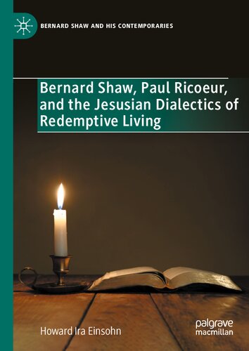 Bernard Shaw, Paul Ricoeur, and the Jesusian Dialectics of Redemptive Living