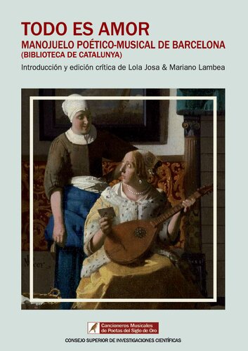 Todo es amor : manojuelo poético-musical de Barcelona (Biblioteca de Catalunya): Manojuelo poético-musical de Barcelona (Biblioteca de Catalunya)