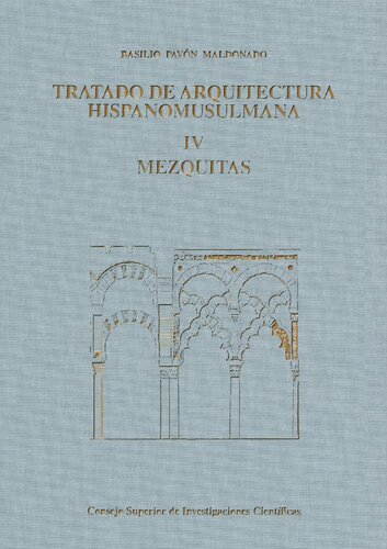 Tratado de arquitectura hispano-musulmana: IV Mezquitas (Ensayo de arquitectura religiosa)
