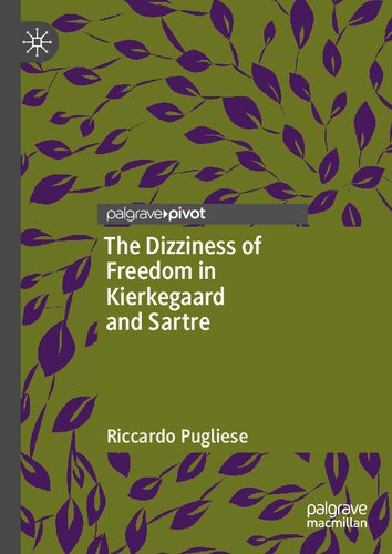 The Dizziness of Freedom in Kierkegaard and Sartre