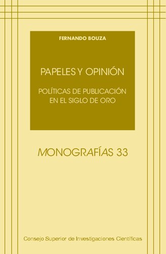 Papeles y opinión: Políticas de publicación en el Siglo de Oro