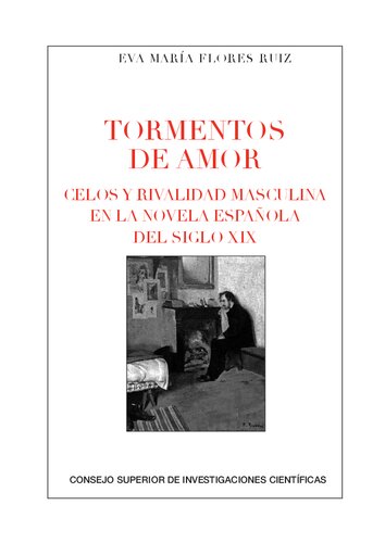 Tormentos de amor : celos y rivalidad masculina en la novela española del siglo XIX
