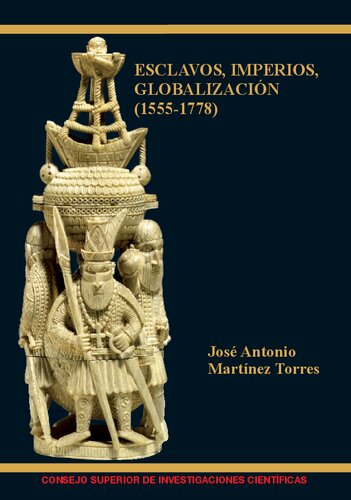 Esclavos, Imperios, Globalización 1555-1778