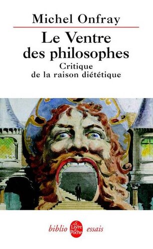 Le ventre des philosophes : critique de la raison diététique
