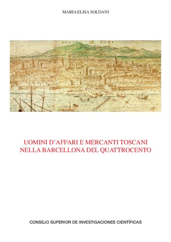 Uomini d'affari e mercanti toscani nella Barcelona del Quattrocento