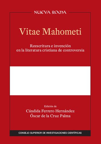 Vitae Mahometi : reescritura e invención en la literatura cristiana de controversia