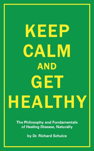 Dr Schulze Keep Calm and Get Healthy ( There are no incurable diseases )