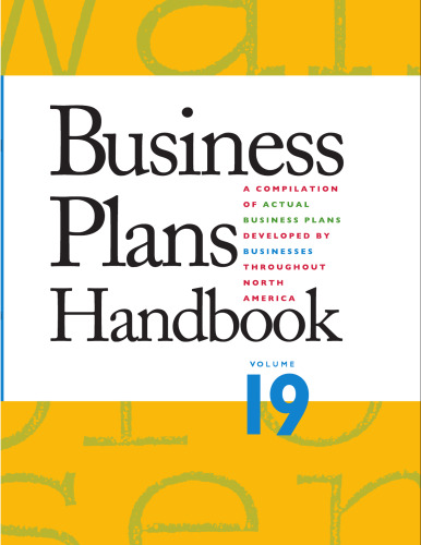 Business Plans Handbook, Volume 19: A Compilation of Business Plans Developed by Individuals Throughout North America