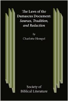The Laws of the Damascus Document: Sources, Traditions and Redaction