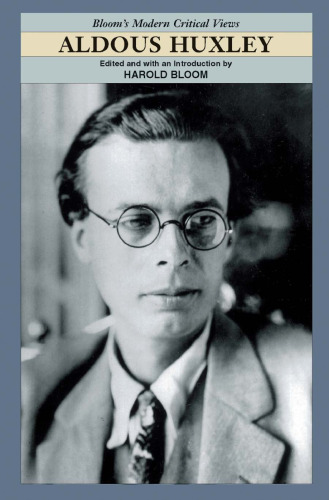 Aldous Huxley (Bloom's Modern Critical Views)
