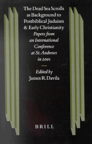 The Dead Sea scrolls as background to postbiblical Judaism and early Christianity: papers from an international conference at St. Andrews in 2001