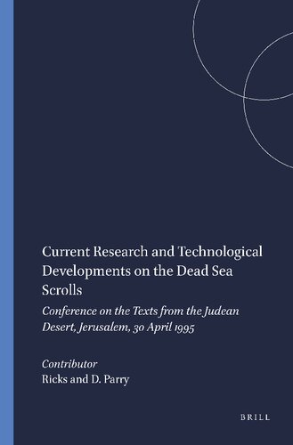 Current Research and Technological Developments on the Dead Sea Scrolls: Conference on the Texts from the Judean Desert, Jerusalem, 30 April 1995 (Studies on the Texts of the Desert of Judah)