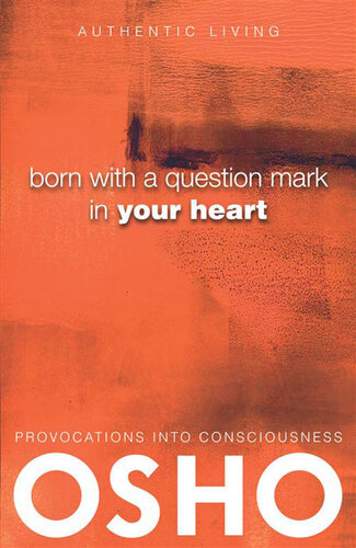 Born with a Question Mark in Your Heart