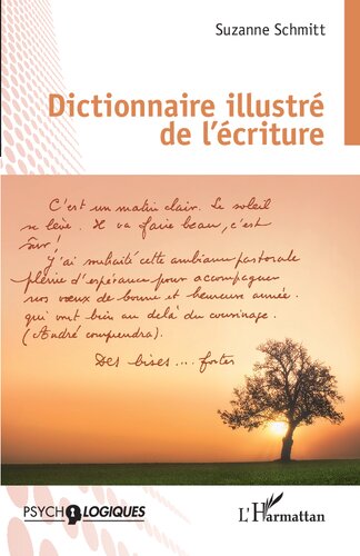 Dictionnaire illustré de l'écriture (French Edition)