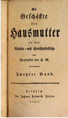 Die Geschäfte der Hausmutter in der Gesinde- und Herrschaftsküche