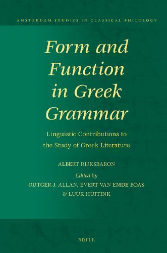 Form and Function in Greek Grammar: Linguistic Contributions to the Study of Greek Literature