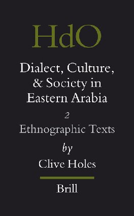 Dialect, Culture & Society in Eastern Arabia, Vol. II: Ethnographic Texts