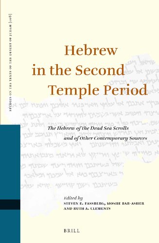 Hebrew in the Second Temple Period: The Hebrew of the Dead Sea Scrolls and of Other Contemporary Sources. (Studies on the Texts of the Desert of Judah, 108)