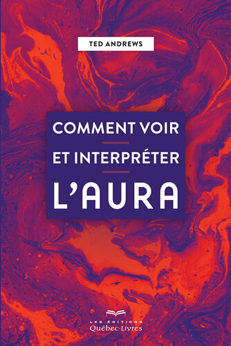 Comment voir et interprêter l'aura