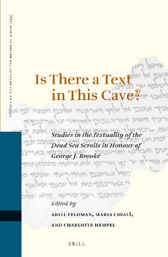 Is There a Text in This Cave?: Studies in the Textuality of the Dead Sea Scrolls in Honour of George J. Brooke (Studies on the Texts of the Desert of Judah, 119)