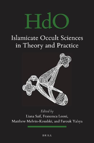 Islamicate Occult Sciences in Theory and Practice (Handbook of Oriental Studies: Section 1; The Near and Middle East)