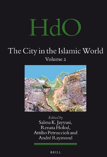 The City in the Islamic World, Volume 2