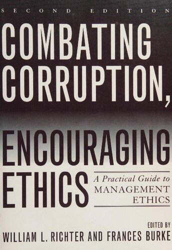 Combating Corruption, Encouraging Ethics: A Practical Guide to Management Ethics