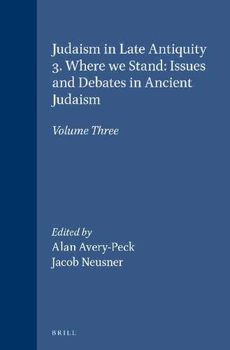 Where We Stand: Judaism in Late Antiquity (3) Issues and DebatesAncient Judaism Volume Three