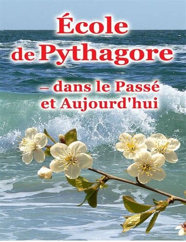 Ecole de Pythagore. Dans le passé et aujourd'hui