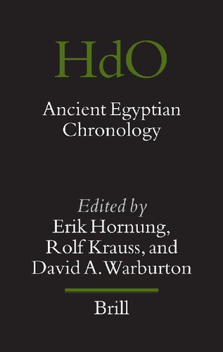 Ancient Egyptian Chronology (HANDBOOK OF ORIENTAL STUDIES/HANDBUCH DER ORIENTALISTIK, 83)