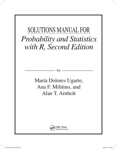 Probability and Statistics with R, Second Edition (Solutions, Instructor Solution Manual)