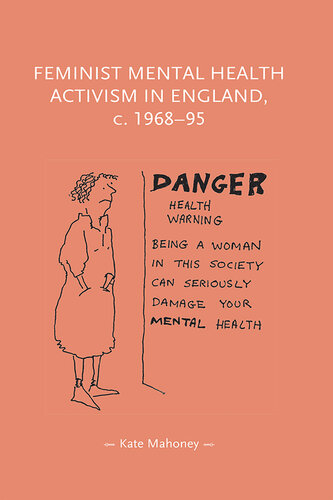 Feminist mental health activism in England, c. 1968-95 (Gender in History)