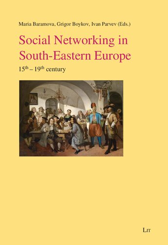 Social Networking in South-Eastern Europe: 15th-19th Century (Geschichte: Forschung und Wissenschaft)