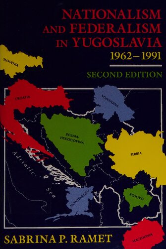 Nationalism and Federalism in Yugoslavia, 1962-1991