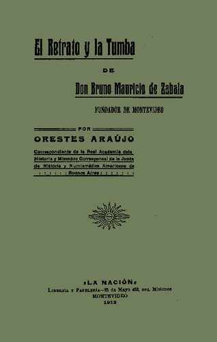 El retrato y la tumba de don Bruno Mauricio de Zabala, fundador de Montevideo