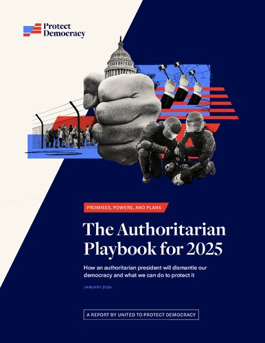 Promises, Powers, and Plans: The Authoritarian Playbook for 2025