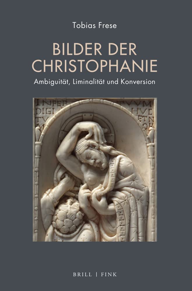 Bilder Der Christophanie: Ambiguitat, Liminalitat Und Konversion (German Edition)