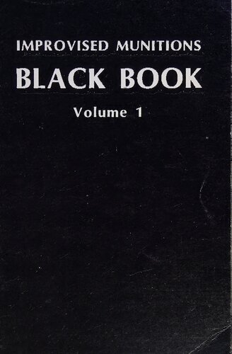 Improvised Munitions Black Book Volume 1