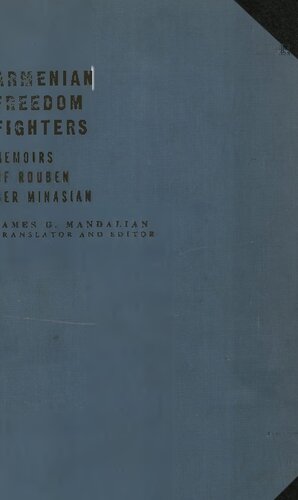 Armenian Freedom Fighters: The Memoirs of Rouben Der Minasian