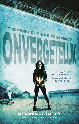 [The Darkest Minds 02] • Onvergetelijk