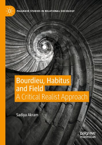 Bourdieu, Habitus and Field: A Critical Realist Approach