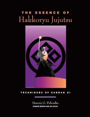 The Essence of Hakkoryu Jujutsu: Techniques of Sandan Gi