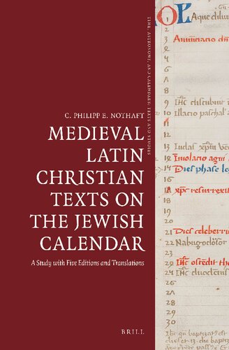 Medieval Latin Christian Texts on the Jewish Calendar: A Study With Five Editions and Translations (Time, Astronomy, and Calendars, 4)