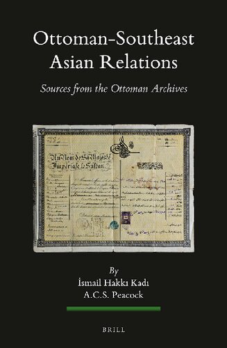 Ottoman-Southeast Asian Relations: Sources from the Ottoman Archives