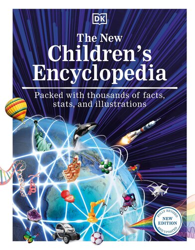 The New Children's Encyclopedia: Packed with Thousands of Facts, Stats, and Illustrations