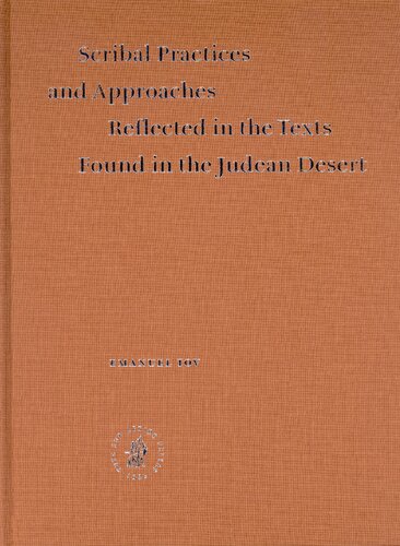 Scribal Practices and Approaches Reflected in the Texts Found in the Judean Desert (Studies on the Texts of the Desert of Judah)