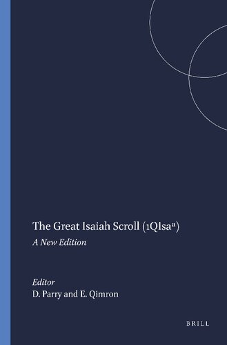 The Great Isaiah Scroll (1qisaa): A New Edition (Studies on the Texts of the Desert of Judah)