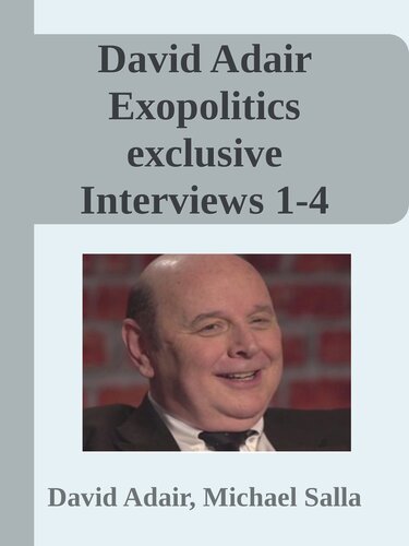 David Adair Exopolitics exclusive Interviews 1-4