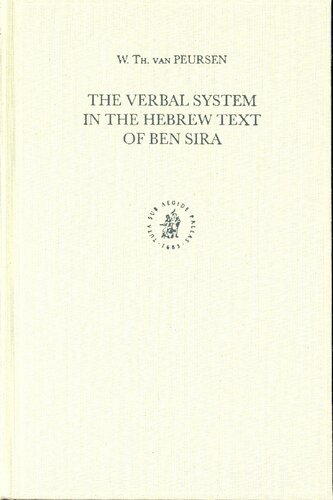 The Verbal System in the Hebrew Text of Ben Sira (STUDIES IN SEMITIC LANGUAGES AND LINGUISTICS)